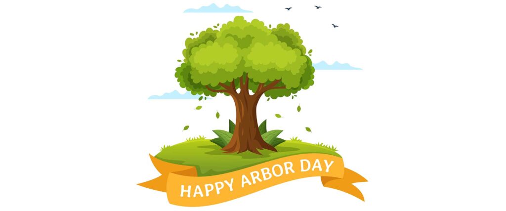 Celebrating Arbor Day